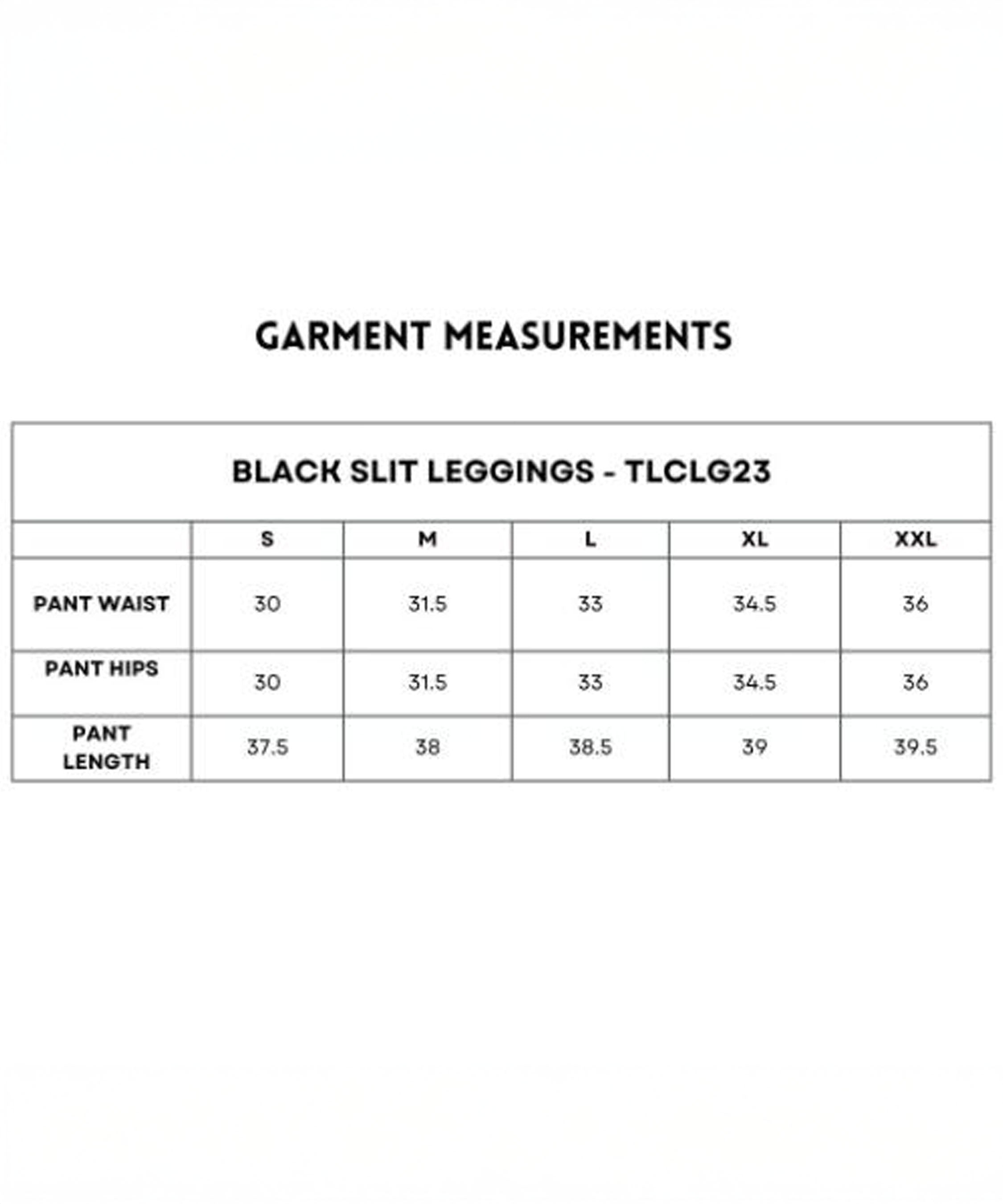 Black Slit Leggings garment measurements chart includes waist, hips, and length for sizes S to XXL, ensuring the perfect fit.